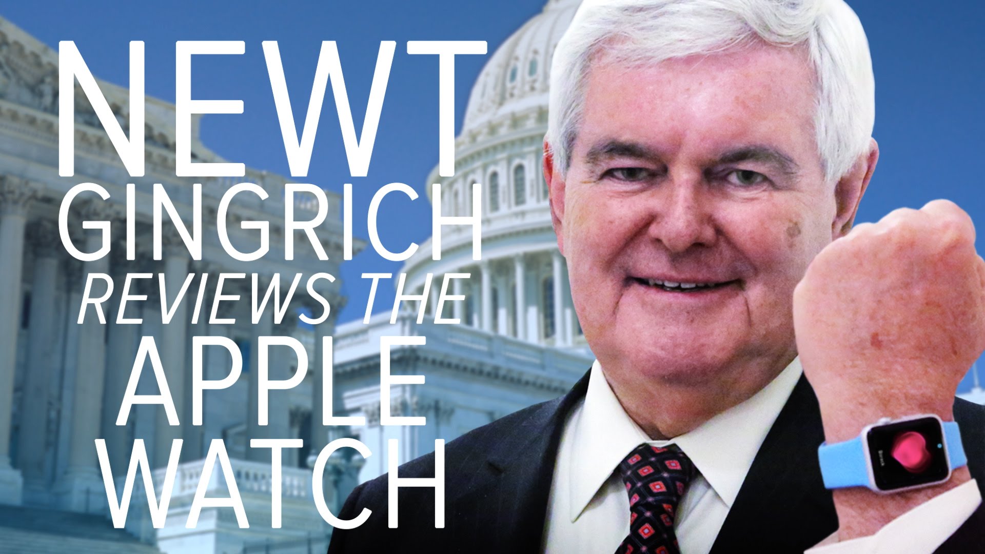 Video: Newt Gingrich Reviews the Apple Watch